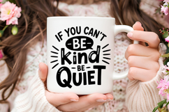 If You Can&#039;t Be Kind Be Quiet SVG | Be Kind SVG | Kindness Product Image 3