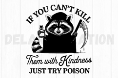 If you can&#039;t Kill Them With Kindness just try poison SVG Product Image 2