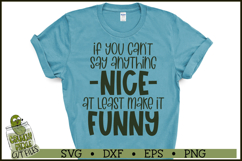 If You Can't Say Anything Nice SVG File Product Image 1