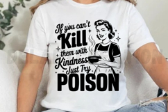 If You Cant Kill Them With Kindness Just Try Poison SVG Product Image 4