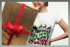 If You Dont Believe You Wont Receive Christmas Quote SVG