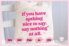 Kindness SVG - If You Have Nothing Nice To Say SVG Product Image 3