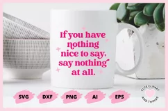 Kindness SVG - If You Have Nothing Nice To Say SVG Product Image 5
