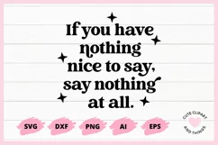 Kindness SVG - If You Have Nothing Nice To Say SVG Product Image 2