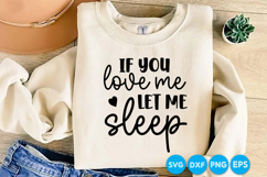 If You Love Me Let Me Sleep quotes SVG Product Image 4