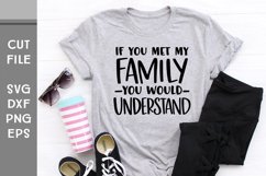 If You Met My Family You Would Understand, Hand Lettered SVG Product Image 3