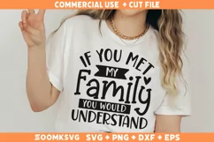 Sarcastic SVG, If You Met My Family You Would Understand SVG Product Image 2