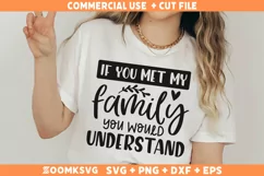 Sarcastic SVG, If You Met My Family You Would Understand SVG Product Image 1
