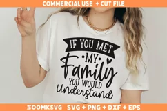 Sarcastic SVG, If You Met My Family You Would Understand SVG Product Image 2