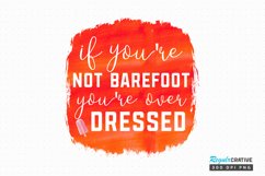 If You&#039;re Not Barefoot Sublimation PNG Product Image 1