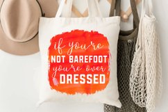 If You&#039;re Not Barefoot Sublimation PNG Product Image 2