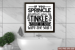 If you sprinkle while you tinkle please be neat SVG, Funny B Product Image 1