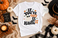 Hey Boo, If You’ve Got It Haunted Halloween SVG, Cute Ghost Product Image 3