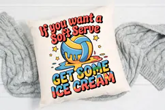 If You Want A Soft Serve T-Shirt Sublimation PNG Design Product Image 4