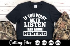 Hunting SVG | if You Want me to Listen SVG Product Image 1