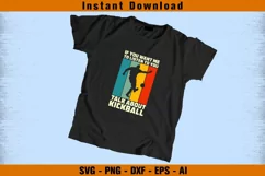 If You Want Me To Listen To You Talk About Kickball Product Image 2