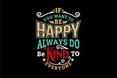 If You Want To Be Happy Always Do Be Kind To Everyone Product Image 4