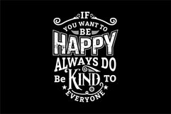 If You Want To Be Happy Always Do Be Kind To Everyone Product Image 3