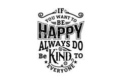 If You Want To Be Happy Always Do Be Kind To Everyone Product Image 2