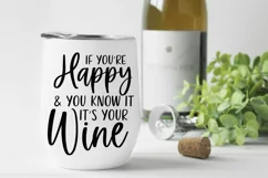 Funny Wine SVG -If You're Happy & You Know It It's Your Wine Product Image 1