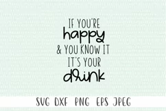 Funny Wine SVG -If You're Happy & You Know It It's Your Wine Product Image 3