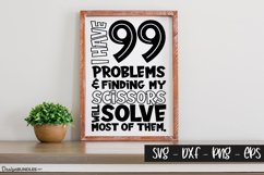 99 Problems | Craft Room SVG Product Image 1
