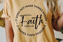 Faith Does Not Make Things Easier It Makes Them Possible Svg Product Image 1