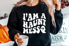 I&#039;m A Haunt Mess SVG, Halloween Svg Product Image 1