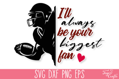 I&#039;ll Always Be Your Biggest Fan Football SVG Quote Product Image 2