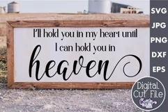 Memorial Svg | Until I Can Hold You In Heaven Farmhouse Svg Product Image 1