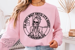 I'll Just Wait Until Its Quiet SVG PNG Skeleton Funny Teacher Product Image 4