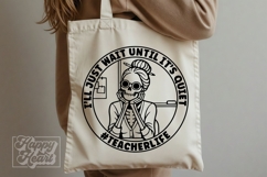I'll Just Wait Until Its Quiet SVG PNG Skeleton Funny Teacher Product Image 6
