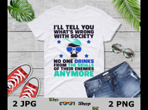 I&#039;ll Tell You What’s Wrong With Society Png Product Image 3