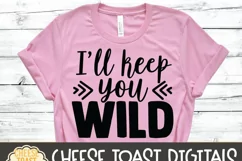 Funny Kid SVG Cut File | I'll Keep You Wild Toddler Design Product Image 2