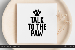 Talk to the Paw SVG File Funny Cat Quote Product Image 1