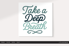 Take a Deep Breath SVG Motivational Quote Cut File for Relax Product Image 1