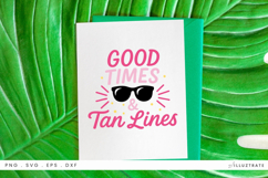Good Times &amp; Tan Lines SVG File Summer Cricut Quote Product Image 1