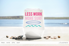 Less Work More Surf SVG File Summer Cricut Design Product Image 1