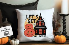 Halloween Sublimation, Let's get halloweird PNG Sublimation Product Image 1