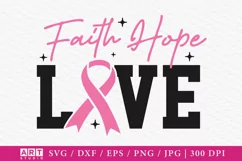 Faith Hope Love SVG, Breast Cancer SVG, Cancer Awareness SVG Product Image 1