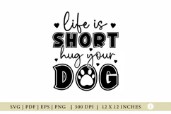 Dog SVG, Life Is Short Hug Your Dog, Funny Quote SVG, Product Image 1