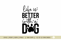 Dog SVG, Life is Better With A Dog, Dog Quote SVG Product Image 1