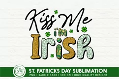 St Patricks Day Sublimation |Kiss Me I'm Irish PNG Design Product Image 1