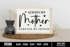 Always My Mother Forever My Friend SVG | Mothers Day SVG Product Image 1