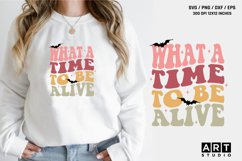 What A Time To Be Alive Halloween SVG Design | Halloween SVG Product Image 1