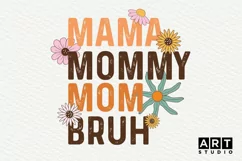Mama Mommy Mom Bruh PNG | Mothers Day Sublimation Product Image 1