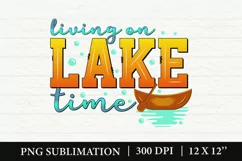 Living On Lake Time Sublimation, Lake PNG, Summer PNG Product Image 2