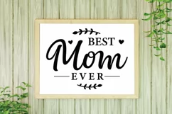 Best Mom Ever SVG | Mothers Day SVG | Mothers Day Signs Product Image 2