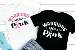 Breast Cancer Warriors Wear Pink SVG, Breast Cancer SVG Product Image 2