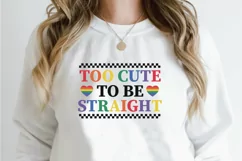 Too Cute To Be Straight SVG - LGBTQ Quotes Saying SVG Product Image 2